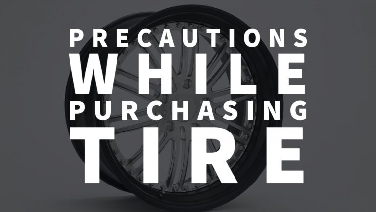 Precautions While Purchasing A Tire